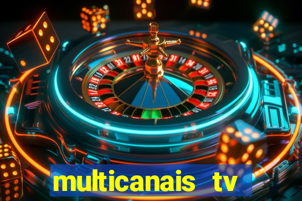 multicanais tv online ao vivo